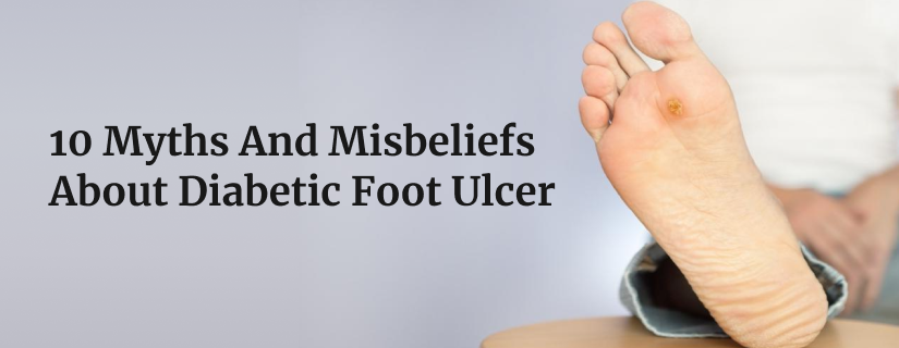 Myths And Misbeliefs About Diabetic Foot Ulcer