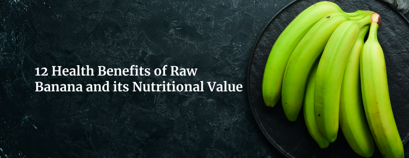 Benefits of Raw Banana