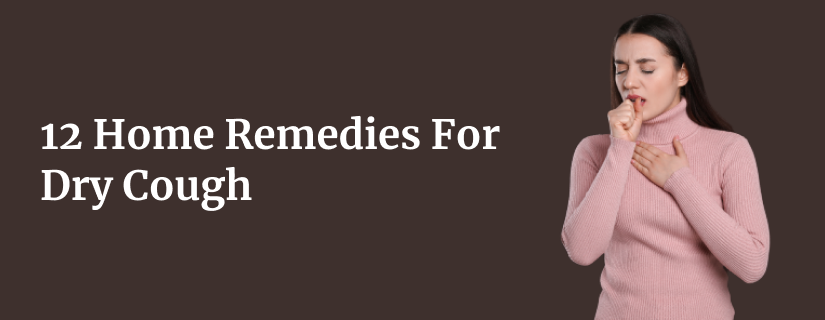 Home Remedies For Dry Cough