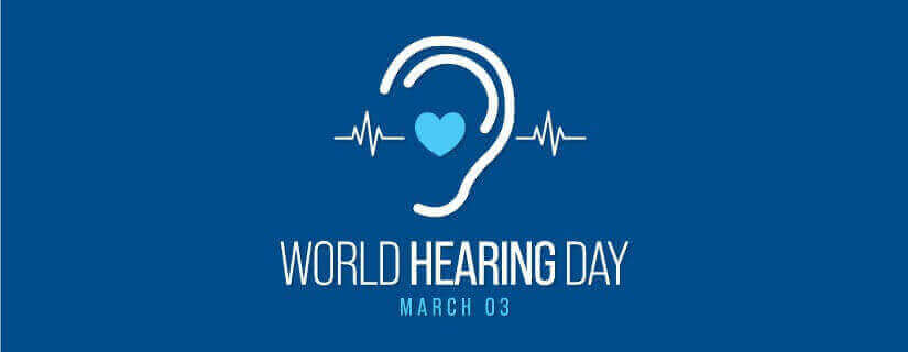 To Hear For Life, Listen With CARE: World Hearing Day 2022