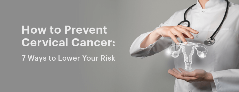 What can I do to reduce the risk of Cervical cancer?