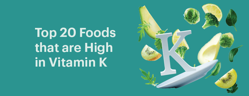 Top 20 Foods that are High in Vitamin K