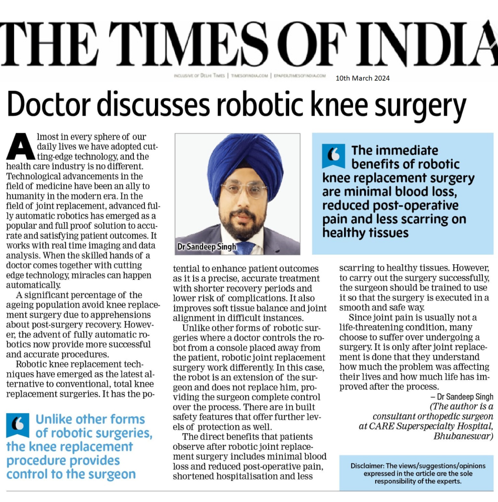10 मार्च 2024 को टाइम्स ऑफ इंडिया में डॉ. संदीप सिंह कंसल्टेंट ऑर्थोपेडिक सर्जन केयर हॉस्पिटल भुनेश्वर द्वारा रोबोटिक घुटने की सर्जरी पर विज्ञापन
