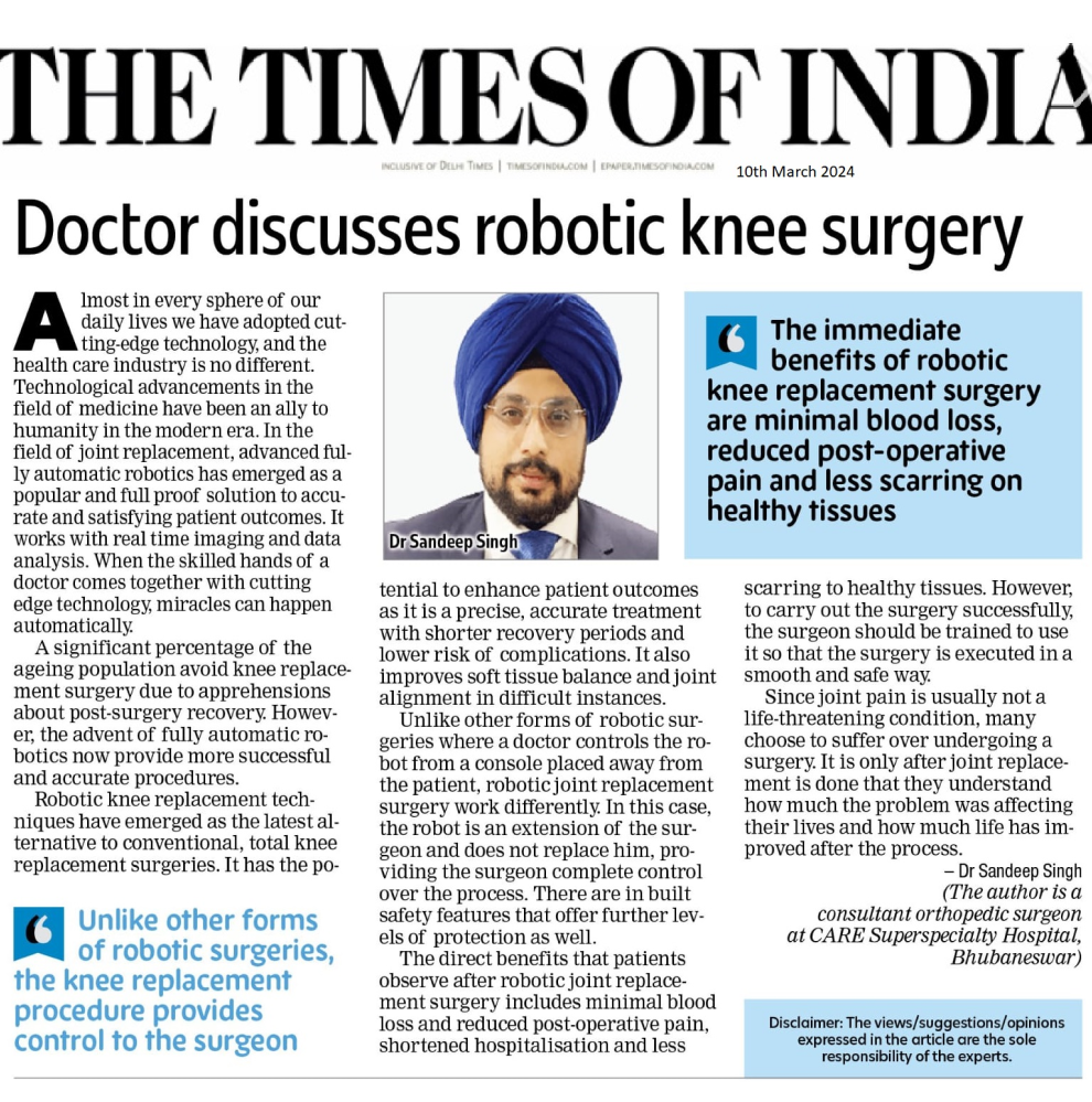 مقال إعلاني عن جراحة الركبة الروبوتية بقلم الدكتور سانديب سينغ، استشاري جراحة العظام، مستشفيات كير بهونيشوار في تايمز أوف إنديا في 10 مارس 2024