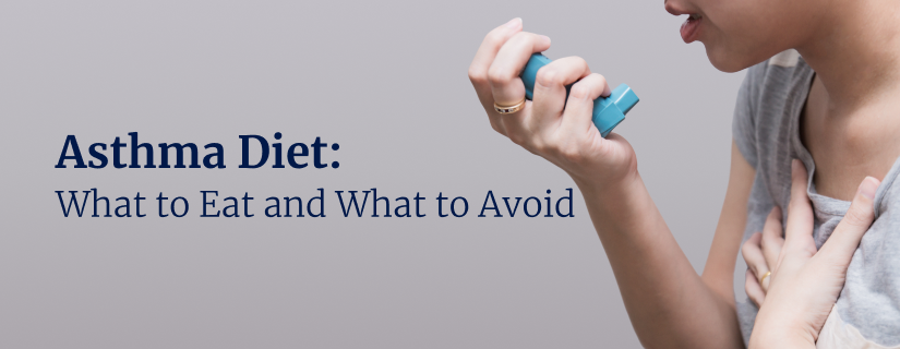Asthma Diet: What to Eat and What to Avoid