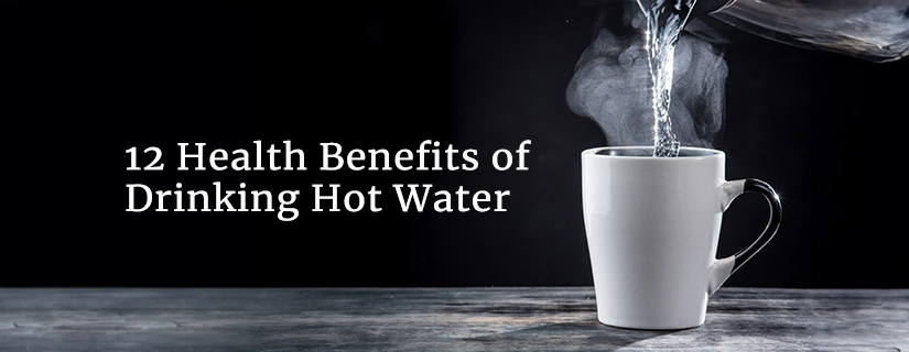 9 Scientifically Proven Health Benefits Of Drinking Hot Water