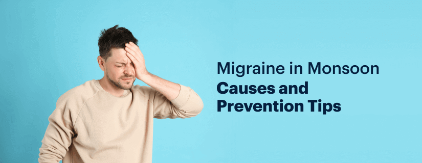 Migraine in the Monsoon: Sababaha iyo Talooyin ka hortagga