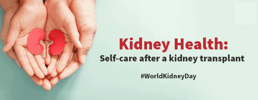How to take care of yourself after a Kidney Transplant