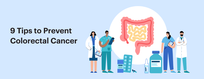 9 Tips to Prevent Colorectal Cancer