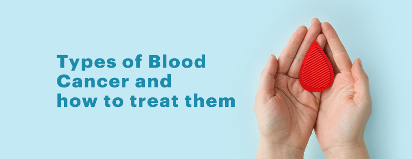 Types of Blood Cancer and how to treat them