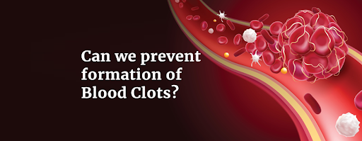 Prevention of Blood Clots and their Treatments