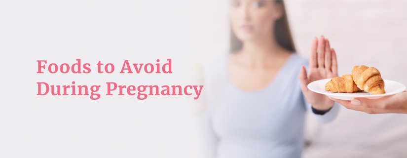 Foods to Avoid During Pregnancy