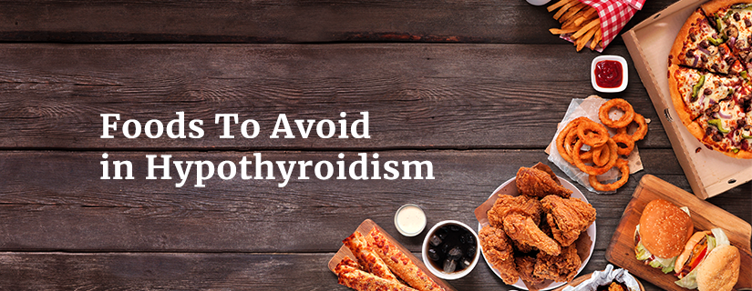  Foods To Avoid in Thyroid
