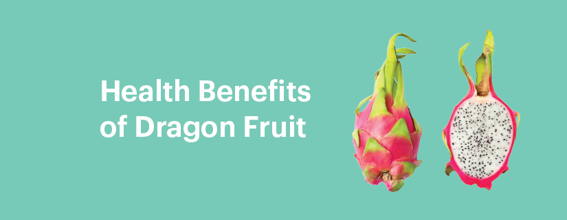 10 Health Benefits of Dragon Fruits and Nutrition Facts 