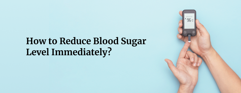 Best Ways to Reduce Blood Sugar Levels Quickly