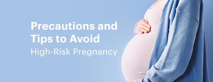 Precautions and Tips to Avoid High-Risk Pregnancy
