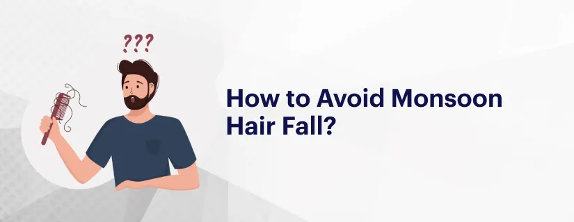Best Tips to Stop Hairfall During the Monsoon, Monsoon Hair Care - YHI
