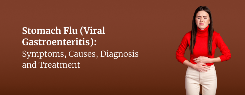 Stomach Flu (Viral Gastroenteritis)