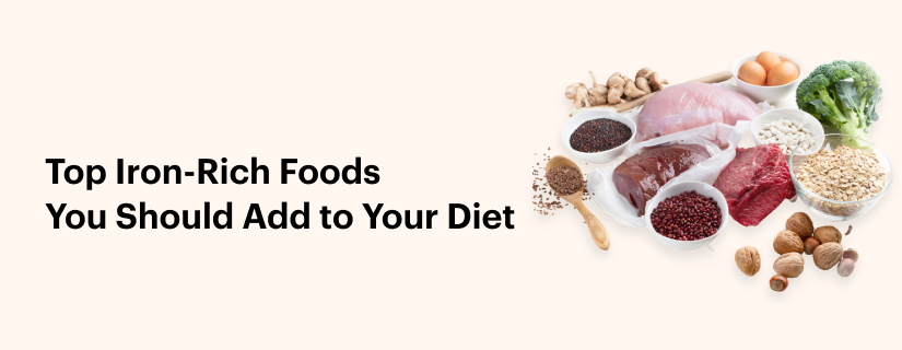 Top Iron-Rich Foods to Include in Your Diet