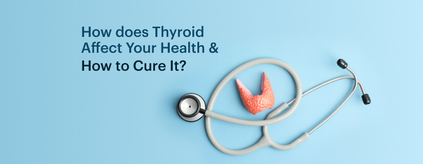 Signs and Symptoms of Thyroid Problems & How to Cure It?