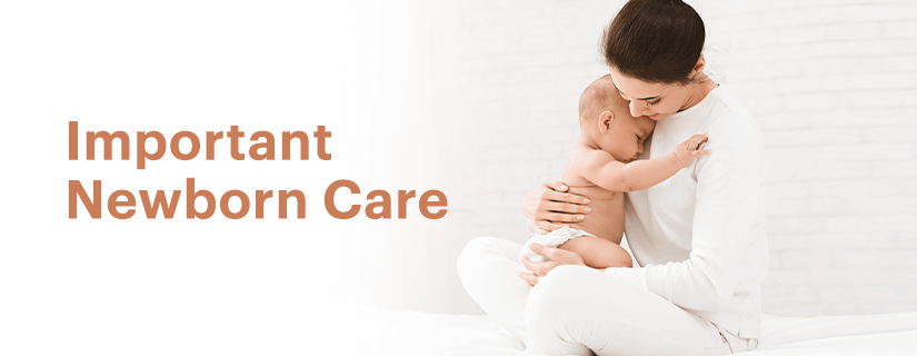 Important Newborn Care