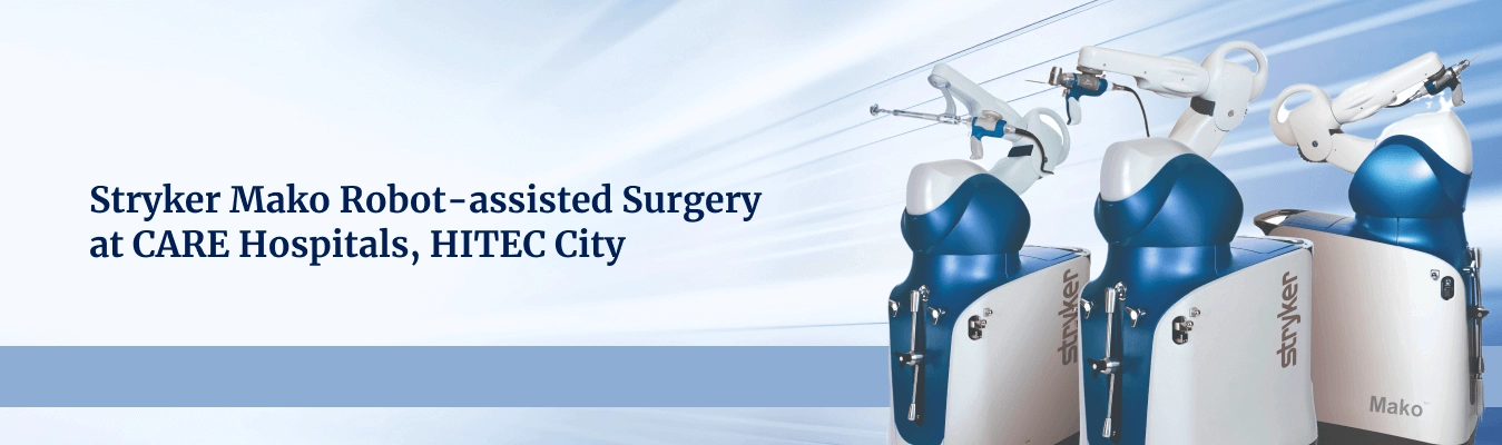 Stryker Mako Robot-assisted Surgery at CARE Hospitals, HITEC City